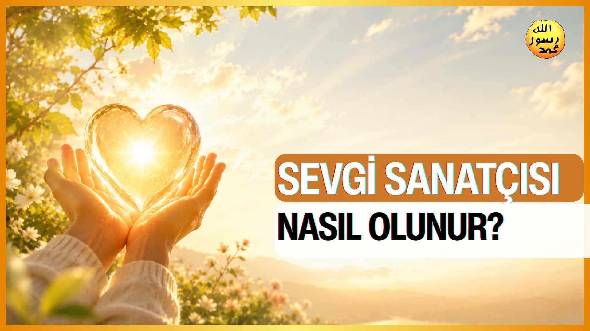 Sevgi Sanatçısı Nasıl Olunur?
