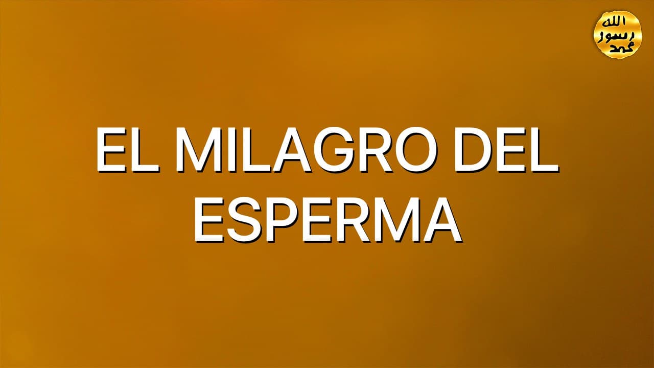 EL MILAGRO DEL ESPERMA