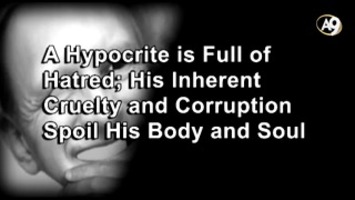 A Hypocrite is Full of Hatred; His Inherent Cruelty and Corruption Spoil His Body and Soul