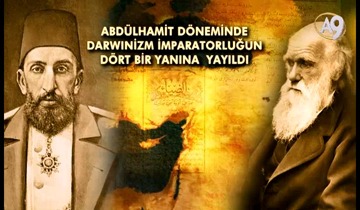 Darwinizm ve Materyalizm Abdülhamit Döneminde Tüm Osmanlı'ya Yayılmış Böylece Osmanlı ve İslam Alemi Parçalanıp Dağılmıştır