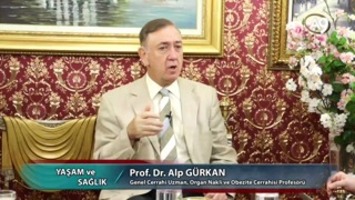 Yaşam ve Sağlık - Prof. Dr. Alp Gürkan, Genel Cerrahi Uzmanı, Organ Nakli ve Obezite Cerrahisi Profesörü