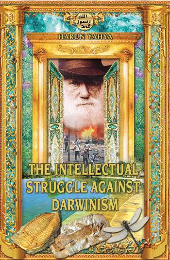 The Intellectual Struggle Against Darwinism