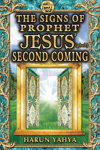 The Signs of Prophet Jesus' (pbuh) Second Coming