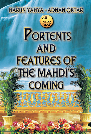Portents and Features of the Mahdi's Coming