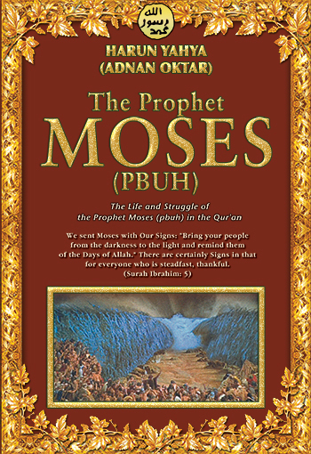 The Prophet Moses (pbuh)