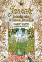 Jannah: Le Jardin Selon Le Coran Et Les Hadiths