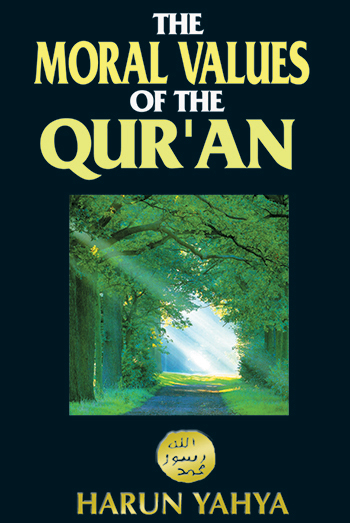 The Moral Values of the Qur’an