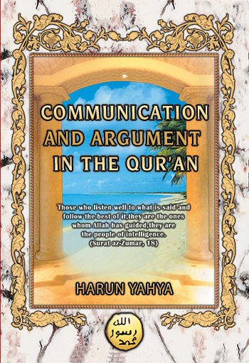 Communication and Argument in the Qur'an