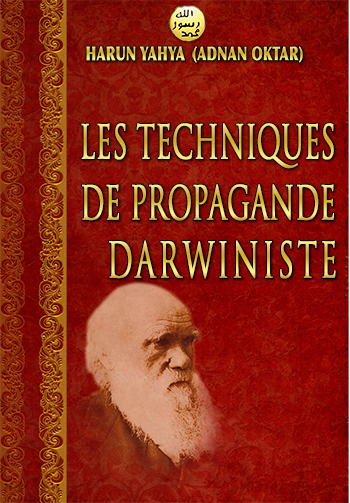 Les Techniques De Propagande Darwiniste