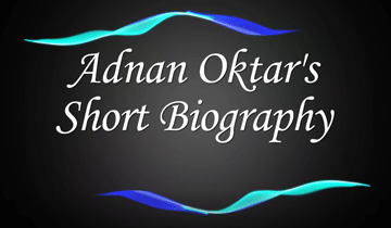 Adnan Oktar’s Short Biography – October 2017