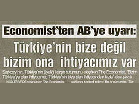Economist'ten AB'ye uyarı: Türkiye'nin bize değil,