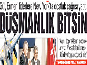 Gül, Ermeni liderlere New York'ta dostluk çağrısı yaptı: Düşmanlık bitsin