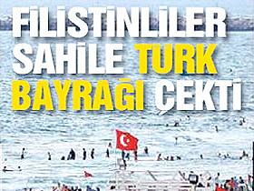 Filistinliler sahile Türkiye bayrağı çekti