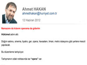 Ahmet Hakan da operalarda mescit açılmasını savund