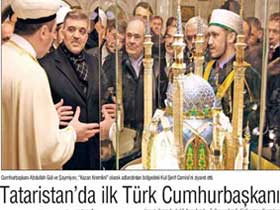 Türk devletleriyle kurulan bağlar güçlendirildi, ilk defa Türkiye Cumhurbaşkanı Tataristan'ı ziyaret etti