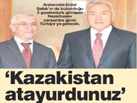 Nazarbayev: 'Kazakistan anayurdunuz'