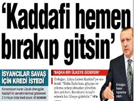 Başbakan Erdoğan: ''Kaddafi Hemen Gitsin''
