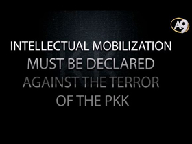 Intellectual mobilization must be declared against the terror of the PKK
