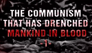 The Communism that Has Drenched Mankind in Blood - 1