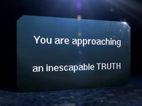 You are approaching an inescapable truth 