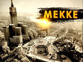 Mekke'deki Saat Kulesi ve Tüneller Mehdi'nin Çıkış Alametlerinden Biridir