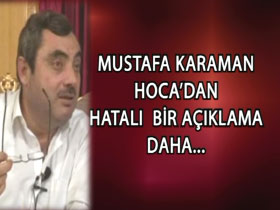 Mustafa Karaman Hoca'dan hatalı bir açıklama daha.
