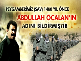 Peygamberimiz PKK Terörünü ve Abdullah Öcalan'ın a