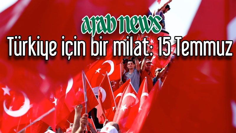 Türkiye için bir milat: 15 Temmuz