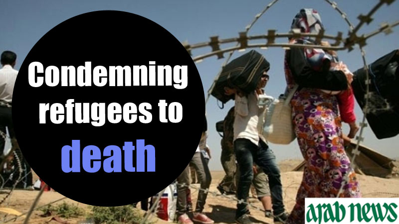 Condemning refugees to death