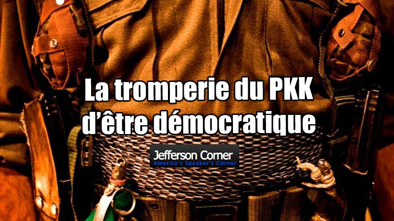 La tromperie du PKK d’être démocratique