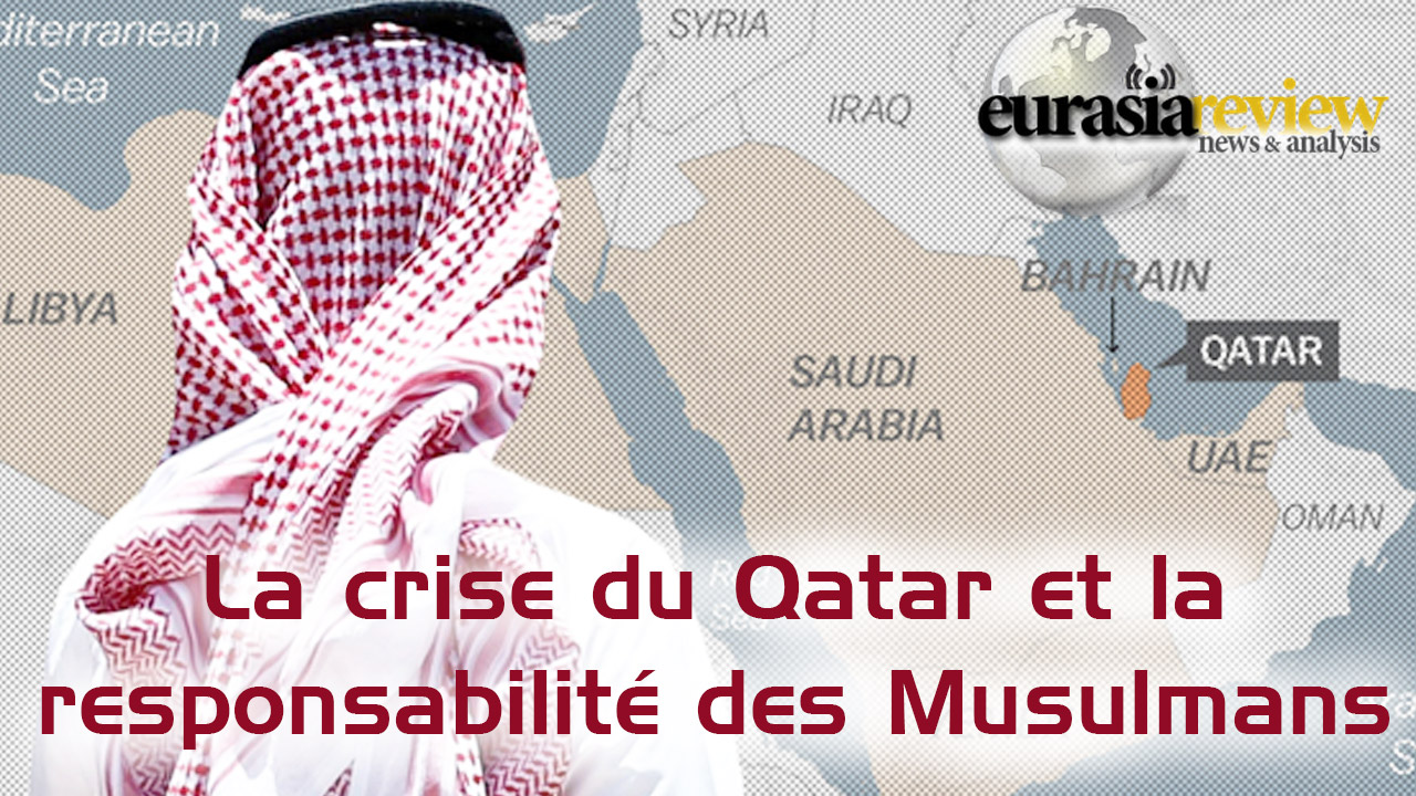 La crise du Qatar et la responsabilité des Musulma