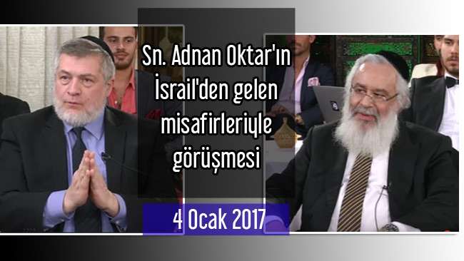 Sn. Adnan Oktar'ın İsrail'den gelen misafirleriyle görüşmesi (4 Ocak 2017)