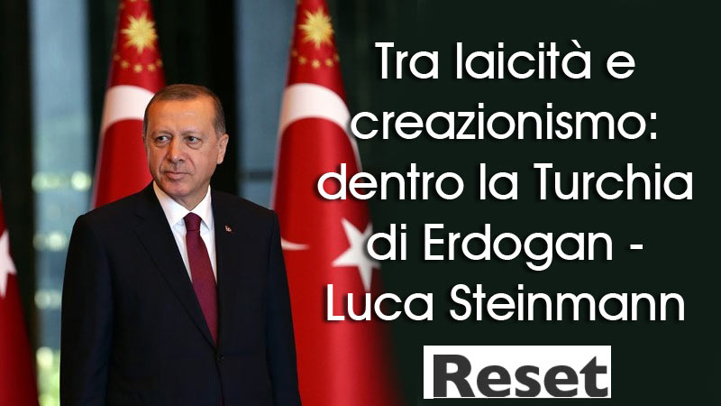  Tra laicità e creazionismo: dentro la Turchia di Erdogan - Luca Steinmann