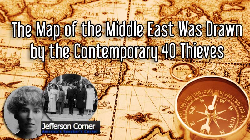 The Map of the Middle East Was Drawn by the Contemporary 40 Thieves