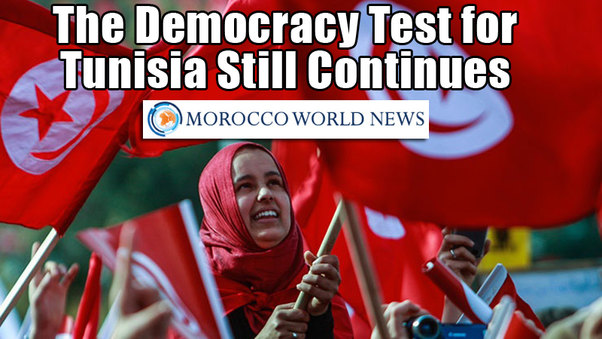The Democracy Test for Tunisia Still Continues