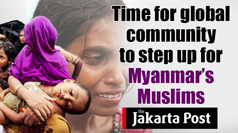 Time for global community  to step up for Myanmar’s  Muslims