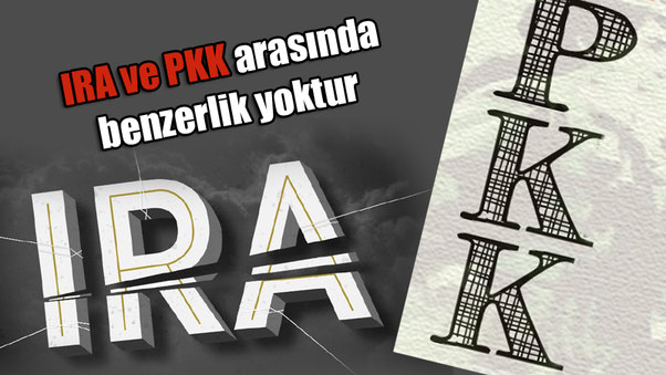 IRA ve PKK arasında benzerlik yoktur