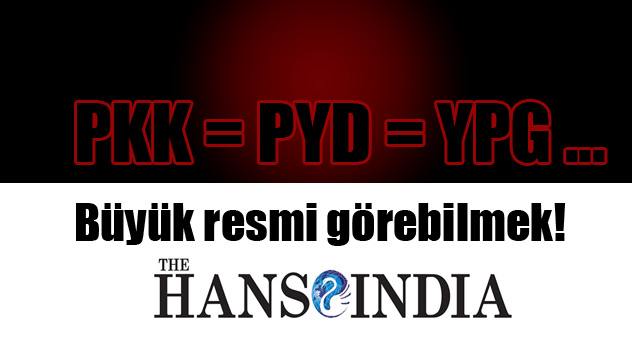 PKK = PYD = YPG ... Büyük resmi görebilmek!