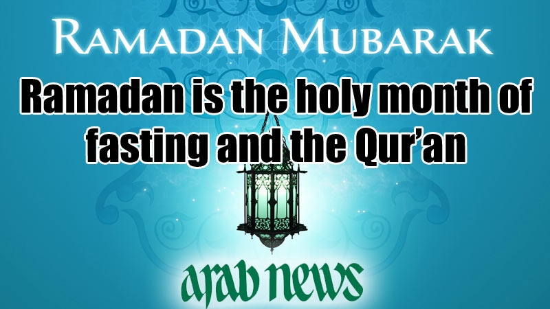 Ramadan is the holy month of fasting and the Qur’an