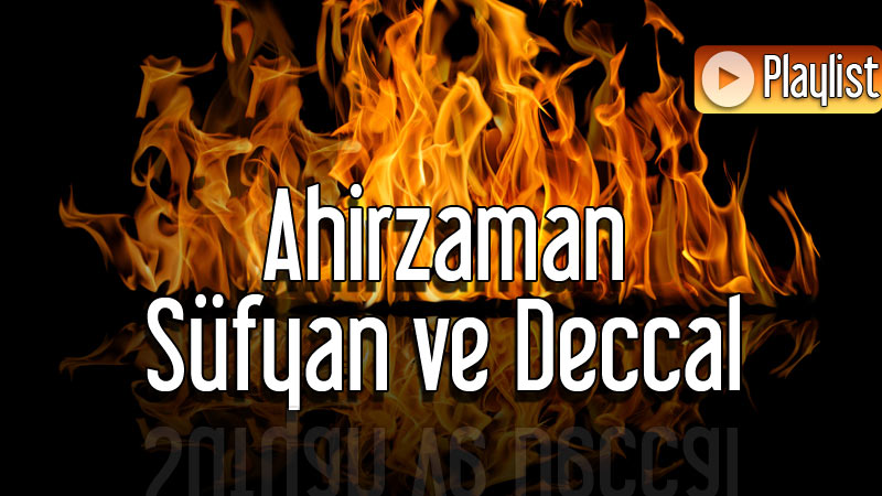 Ahirzaman - Süfyan ve Deccal