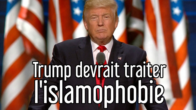 Trump devrait traiter l'islamophobie