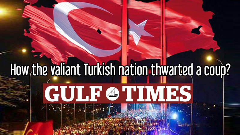 How the vailant Turkish nation thwarted a coup?