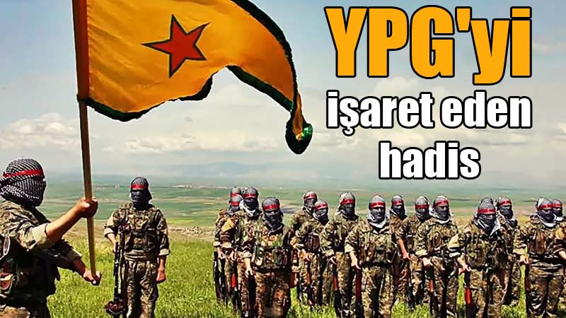  YPG'yi işaret eden hadis