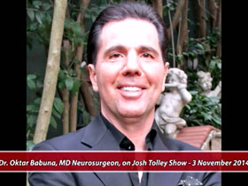 Dr. Oktar Babuna, MD Neurosurgeon on Josh Tolley Show, 3 November 2014