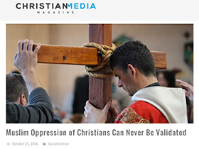 Muslim Oppression of Christians Can Never Be Validated
