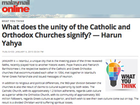 What does the unity of the Catholic and Orthodox Churches signify?
