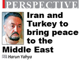 İran ve Türkiye Orta Doğu’ya barış getirebilir 