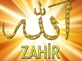 Allah'ın isimleri: Zahir (Aşikar Olan)