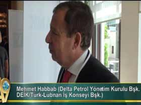Delta Petrol Yönetim Kurulu Bşk. DEİK/ Türk-Lübnan İş Konseyi Bşk. Sn. Mehmet Habbab