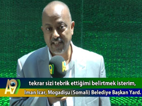 Mogadişu (Somali) Belediye Başkan Yardımcısı Imar Icar Türk İslam Birliği ve A9 için Ne Dedi?